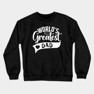 World's Greatest Dad Crewneck Sweatshirt